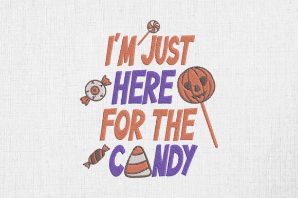 I’m Just Here for the Candy Halloween